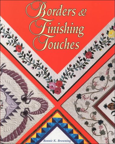 Borders & Finishing Touches by Bonnie K. Browning