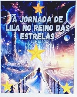 Livro A Jornada de Lila no Reino das Estrelas: O Começo de uma Aventura