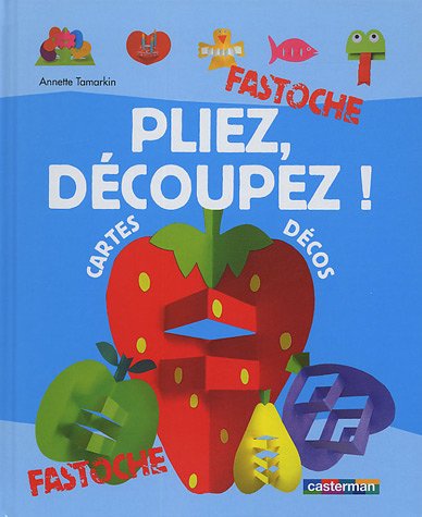 Pliez, découpez !