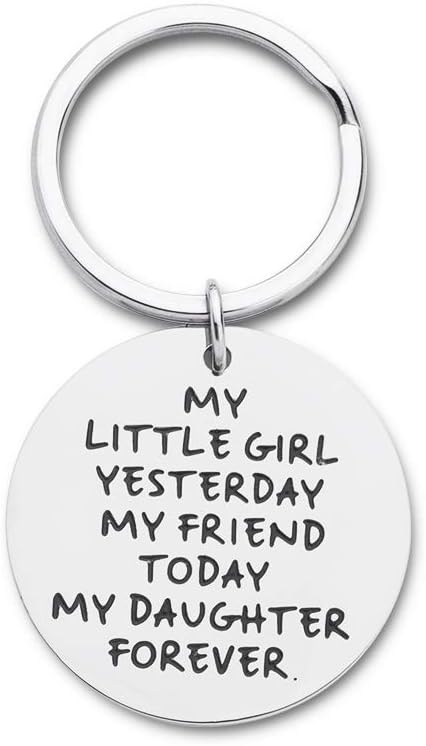 Mothers Day Daughter Gift Keychain For Women From Dad Mom In Law -Inspirational Graduation Gifts -Birthday Wedding -My Little Girl Yesterday My Friend Today My Daughter Forever