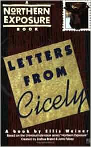 Amazon Com Letters From Cicely A Northern Exposure Book