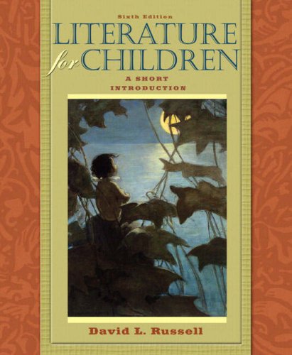 Literature for Children: A Short Introduction by David L. Russell