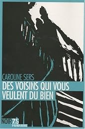 Des  voisins qui vous veulent du bien