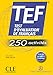 TEF Test d'Evaluation de Francais - TEF - 250 activites (French Edition)