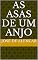Livro As Asas de Um Anjo