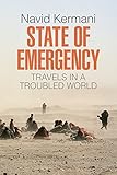 State of Emergency: Travels in a Troubled World by Navid Kermani, Tony Crawford