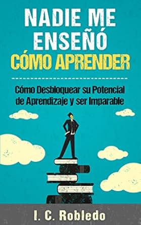 Nadie Me Ense 241 243 C 243 Mo Aprender C 243 Mo Desbloquear Su