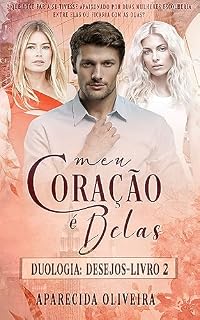 Livro Meu Coração é delas : Duologia desejos | livro 2