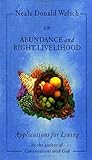 Neale Donald Walsch on Abundance and Right Livelihood: Applications for Living series by