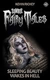 Sleeping Beauty Wakes in Hell (Zombie Fairy Tales #12)