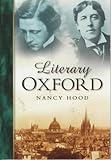 Front cover for the book Literary Oxford in Old Photographs (Britain in Old Photographs) by Nancy Hood