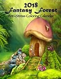 2018 Fantasy Forest Anti-Stress Coloring Calendar by C. A. Jameson