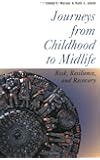 Journeys from Childhood to Midlife: Risk, Resilience, and Recovery