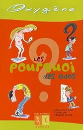 Les  pourquoi des ados