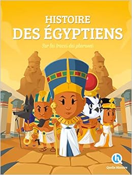 Book's Cover of Histoire des Egyptiens Premium: Sur les traces des Pharaons