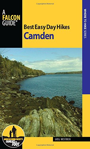 Best Easy Day Hikes Camden (Best Easy Day Hikes Series) by Greg Westrich