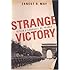 Strange Victory: Hitler's Conquest of France
