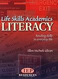 Life Skill Academics : Reading Skills in Everyday Life: Literacy, McPeek Glisan, Ellen, 1578614961