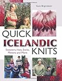 Quick Icelandic Knits: Sweaters, Hats, Socks, Mittens and More