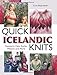 Quick Icelandic Knits: Sweaters, Hats, Socks, Mittens and More
