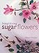 Simplifying Sugar Flowers (Merehurst Cake Decorating)