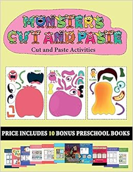 Cut And Paste Activities (20 Full-Color Kindergarten Cut And Paste Activity Sheets - Monsters): This Book Comes With Collection Of Downloadable Pdf ... Education. Books Are Designed To Improv: Manning, James, For
