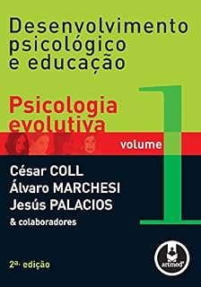Livro Desenvolvimento Psicológico e Educação - V1: Psicologia Evolutiva