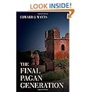 The Final Pagan Generation (Transformation of the Classical Heritage)