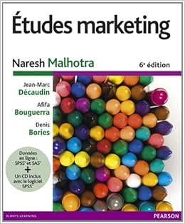 Amazon Fr Etudes Marketing 6e Edition Logiciel Spss Version Etudiante Pour Windows Malhotra Naresh Decaudin Jean Marc Bouguerra Afifa Bories Denis Livres