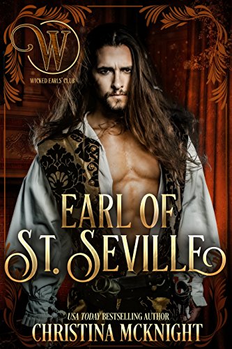 D.O.W.N.L.O.A.D Earl of St. Seville: Wicked Regency Romance (Wicked Earls' Club)<br />[K.I.N.D.L.E]