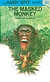 Hardy Boys 51: The Masked Monkey (The Hardy Boys)