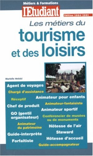 Les  métiers du tourisme et des loisirs