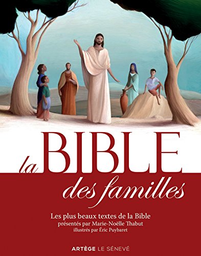 La Bible des familles : Les plus beaux textes de la Bible by 
