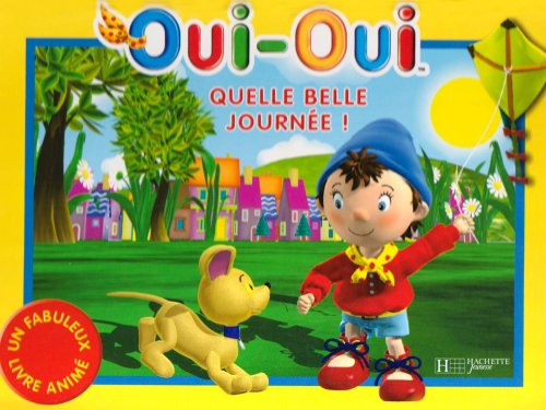 Oui-Oui, quelle belle journée !