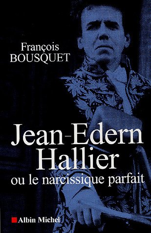 Jean-Edern Hallier (Memoires - Temoignages - Biographies) (French Edition)