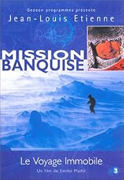 Jean-Louis Etienne - Mission Banquise