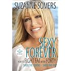Sexy Forever: How to Fight Fat after Forty