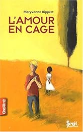 L' amour en cage
