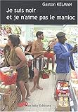 Je Suis Noir Et Je Naime Pas Le Manioc by 