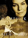 Homesick: A Memoir by Sela Ward