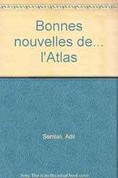 Bonnes nouvelles de l'Atlas