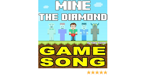 Mine The Diamond The Game The Song Feat Toby Turner Terabrite By Tobuscus On Amazon Music Amazon Com