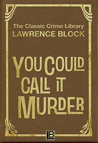   You Could Call it Murder  The Case of the Pornographic Photos (1961) - Lawrence Block