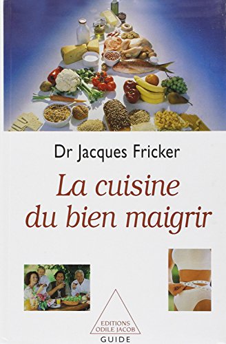La  cuisine du bien maigrir, de la forme et de la santé