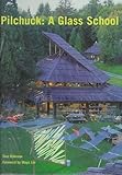 Pilchuck: A Glass School