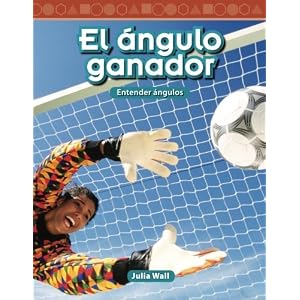 El ángulo ganador (The Winning Angle) (Spanish Version) (Mathematics Readers) (Spanish Edition)