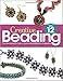 Creative Beading Vol. 12: The best projects from a year of Bead&Button magazine by Editors of Bead&Button Magazine