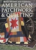 Better Homes and Gardens American Patchwork and Quilting