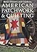 Better Homes and Gardens American Patchwork and Quilting