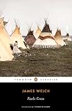Fools Crow (Penguin Classics) by James Welch, Thomas McGuane